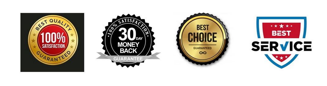 best service- 30 day money back guarantee- best choice- 100% satisfaction guarantee