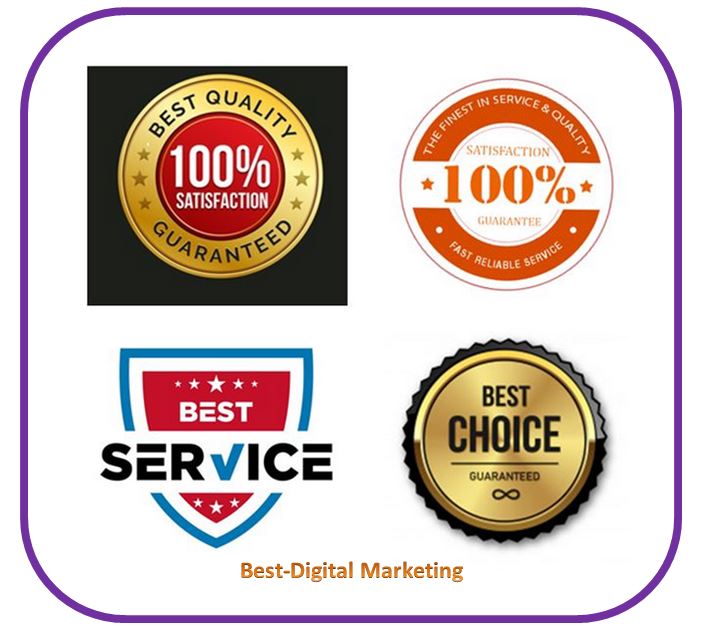 100% Satisfaction - Guarantee - Best Service I Best-Digital Marketing